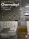 Cover image for Chernobyl: History of a Tragedy